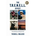 thumbnail image 1 of The T.R.E.N.E.L.L. Effect: Power, Perseverance and Performance from the Football Field to the Stage and in Life, (Paperback), 1 of 1