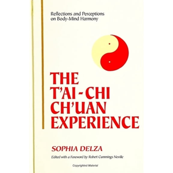 Pre-Owned The T'Ai-Chi Ch'Uan Experience: Reflections and Perceptions on Body-Mind Harmony Paperback - USED