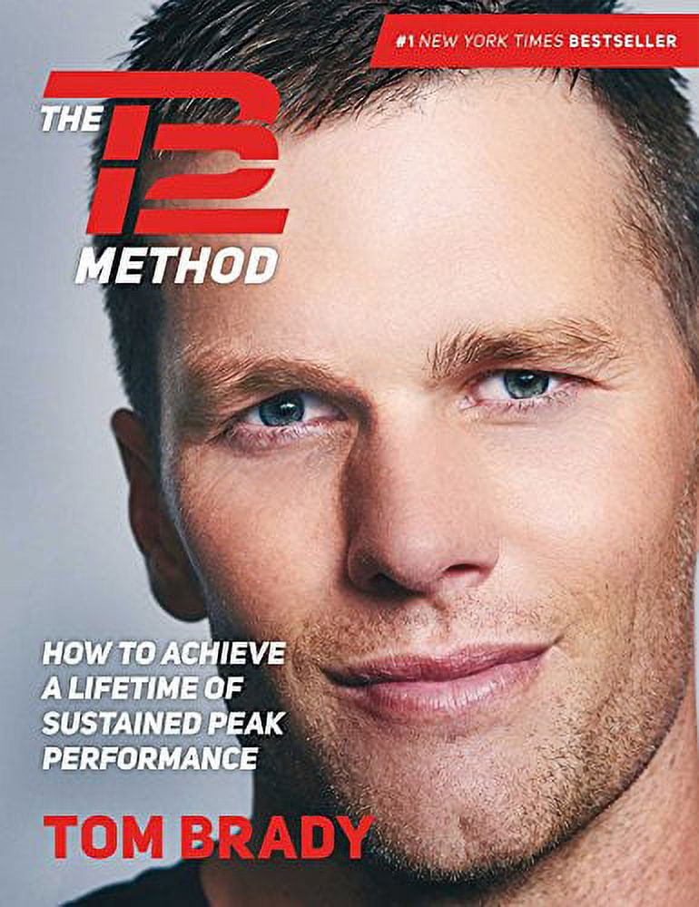 Pre-Owned The TB12 Method: How to Achieve a Lifetime of Sustained Peak Performance (Hardcover) 1501180738 9781501180736