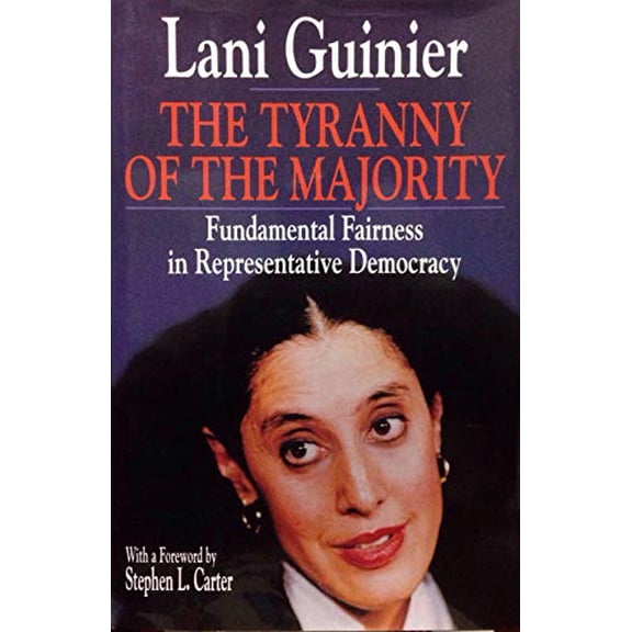 Pre-Owned The Tyranny of the Majority: Fundamental Fairness in Representative Democracy (Hardcover) 0029131723 9780029131725