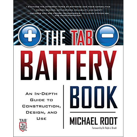 Pre-Owned The Tab Battery Book: An In-Depth Guide to Construction, Design, and Use (Paperback) 0071739904 9780071739900