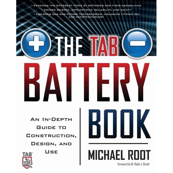 The Tab Battery Book: An In-Depth Guide to Construction, Design, and Use, (Paperback)