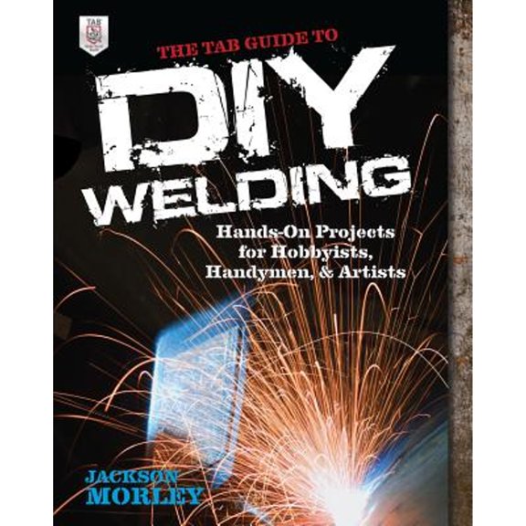 Pre-Owned Tab GD to DIY Welding (Paperback) 0071799680 9780071799683