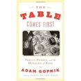 thumbnail image 1 of Pre-Owned The Table Comes First: Family, France, and the Meaning of Food (Hardcover) 0307593452 9780307593450, 1 of 1