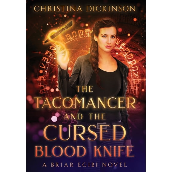 The Tacomancer and the Cursed Blood Knife Hardcover 1952009081 9781952009082 Christina Dickinson