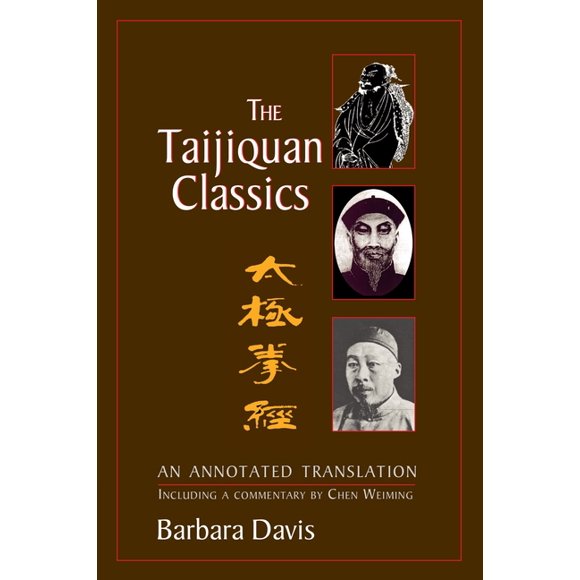 The Taijiquan Classics : An Annotated Translation (Paperback)