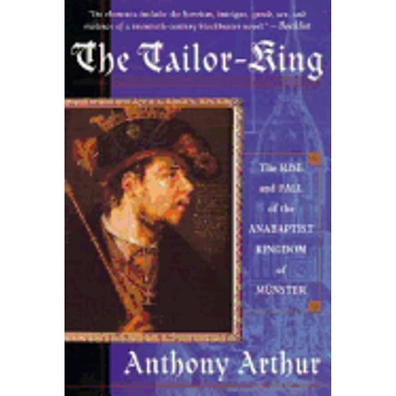 Pre-Owned The Tailor-King: The Rise and Fall of the Anabaptist Kingdom of Munster Paperback