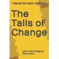 thumbnail image 1 of The Tails of Change: Life In the Village of Dome Abra, (Paperback), 1 of 1