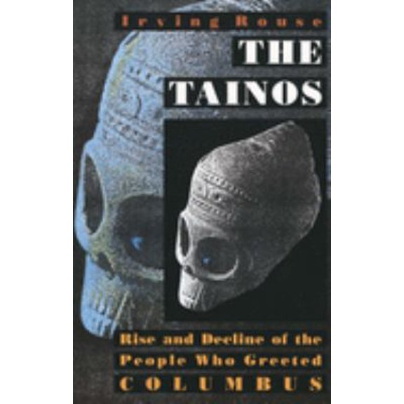 Pre-Owned The Tainos: Rise and Decline of the People Who Greeted Columbus, (Paperback)