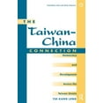thumbnail image 1 of The Taiwan-China Connection: Democracy and Development Across the Taiwan Straits, (Hardcover), 1 of 1