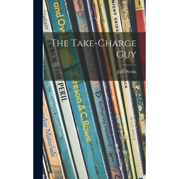 The Take-charge Guy, (Hardcover)
