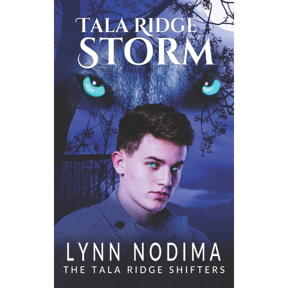The Tala Ridge Shifters: Tala Ridge Storm : A Paranormal Young Adult Shifter Novel (Series #2) (Paperback)
