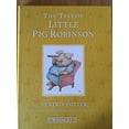 thumbnail image 1 of Pre-Owned The Tale Of Little Pig Robinson (Hardcover) 0723270368 9780723270362, 1 of 1