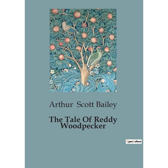 The Tale Of Reddy Woodpecker: The Adventures and Challenges of Reddy Woodpecker in Pleasant Valley, (Paperback)