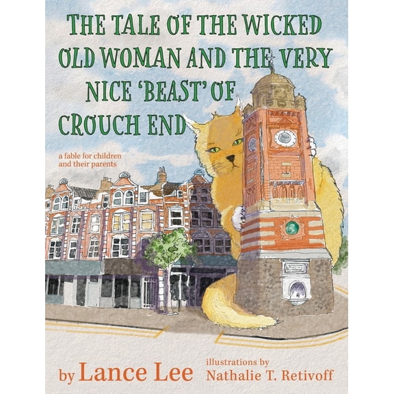 The Tale Of The Wicked Old Woman And The Very Nice 'Beast' Of Crouch End, (Hardcover)
