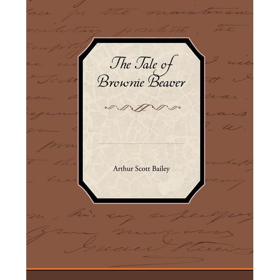 The Tale of Brownie Beaver (Paperback)
