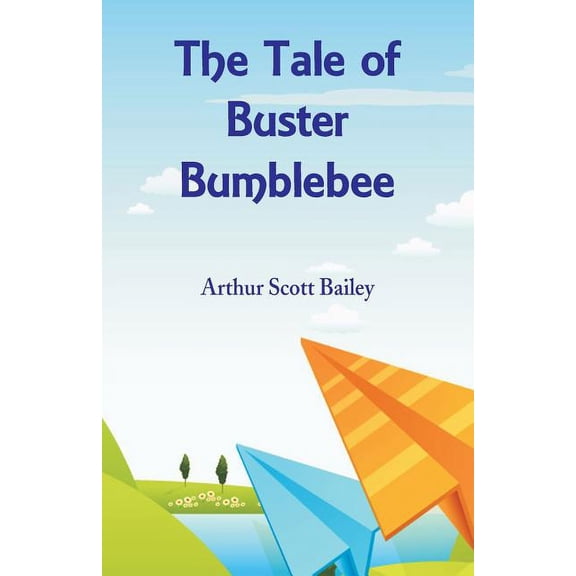 The Tale of Buster Bumblebee, (Paperback)