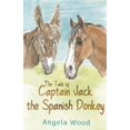 thumbnail image 1 of The Tale of Captain Jack the Spanish Donkey (Paperback), 1 of 1