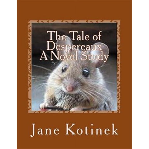 The Tale of Despereaux a Novel Study