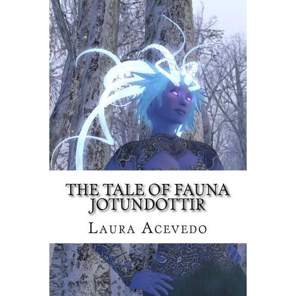 The Tale of Fauna Jotundottir: An Illustrated Fairy Tale Book Created in Virtual Reality