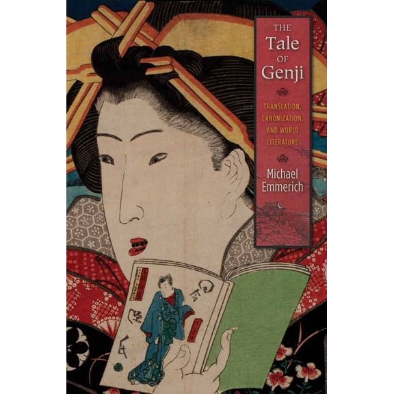 The Tale of Genji: Translation, Canonization, and World Literature, (Hardcover)
