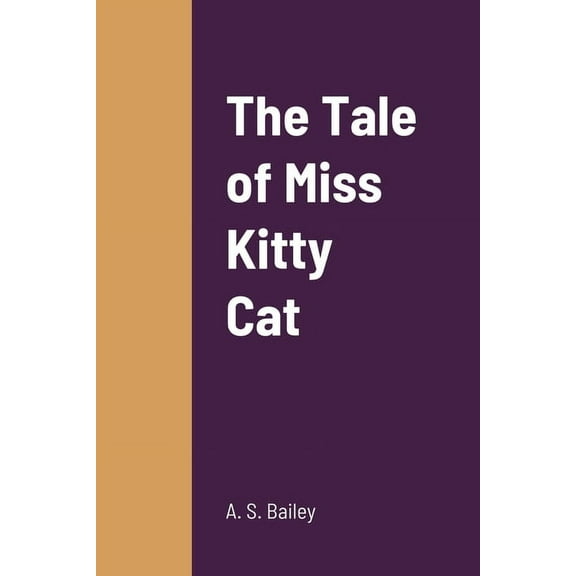The Tale of Miss Kitty Cat, (Paperback)