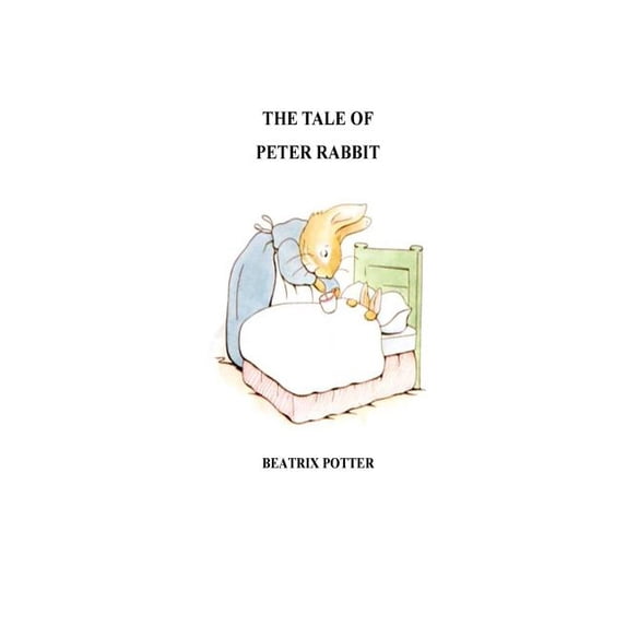 The Tale of Peter Rabbit, (Paperback)