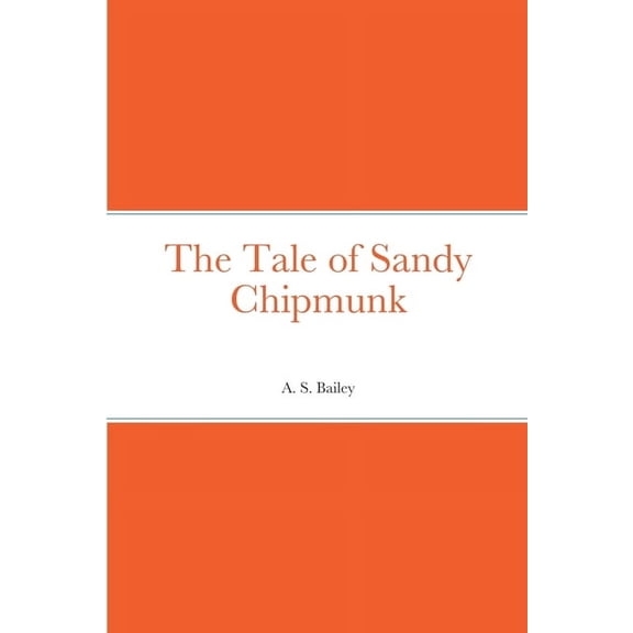 The Tale of Sandy Chipmunk, (Paperback)