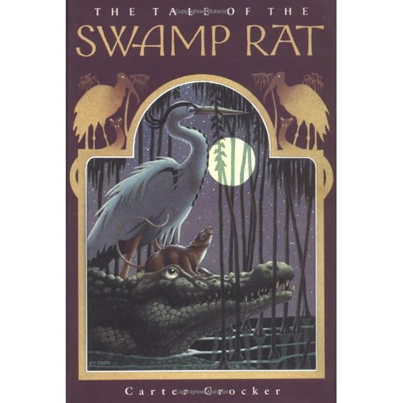 Pre-Owned The Tale of The Swamp Rat (Hardcover) 0399239642 9780399239649