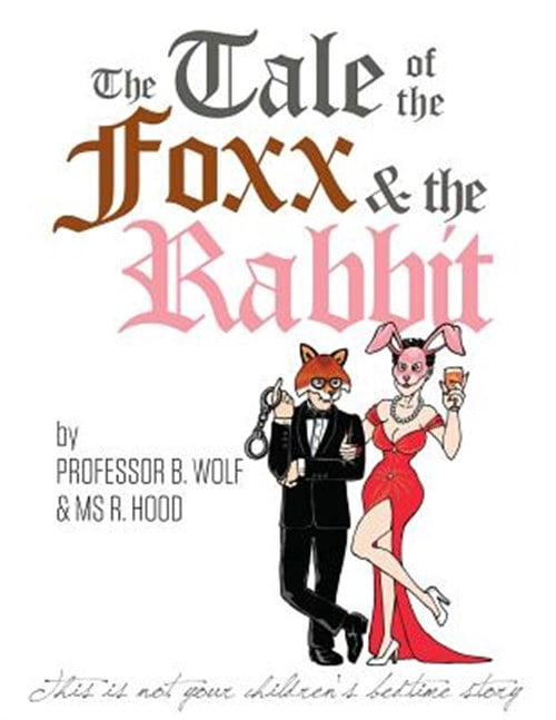 The Tale of The Foxx and The Rabbit (Paperback) by Professor B B Wolf ...