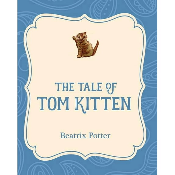 The Tale of Tom Kitten (Paperback)
