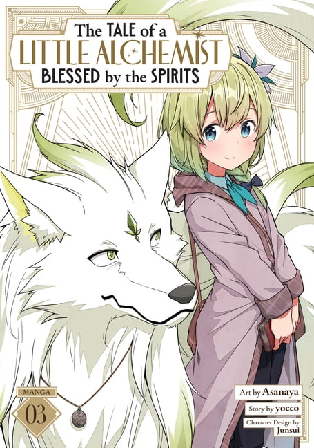 The Tale of a Little Alchemist Blessed b The Tale of a Little Alchemist Blessed by the Spirits (Manga) Vol. 3, (Paperback)