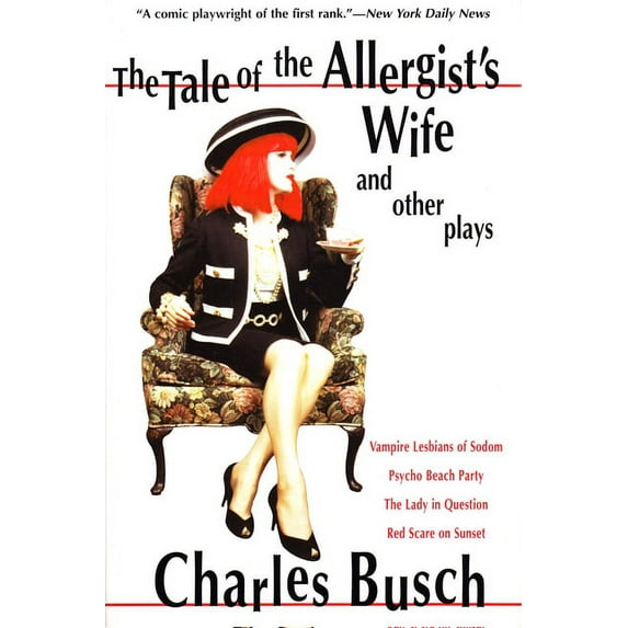 The Tale of the Allergist's Wife and Other Plays: The Tale of the Allergist's Wife, Vampire Lesbians of Sodom, Psycho Be, (Paperback)