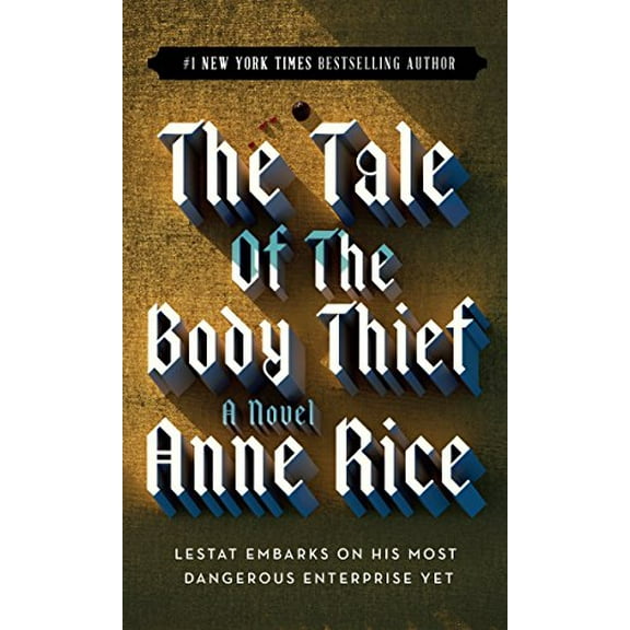 Pre-Owned The Tale of the Body Thief (Mass Market Paperback) 034538475X 9780345384751
