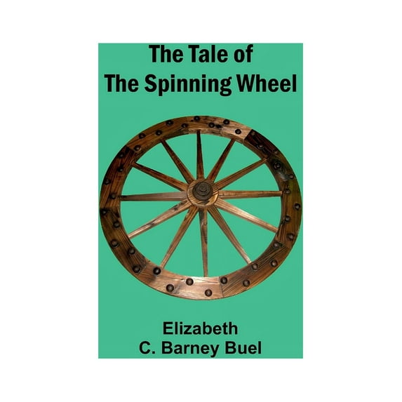The Tale of the Spinning Wheel, (Paperback)