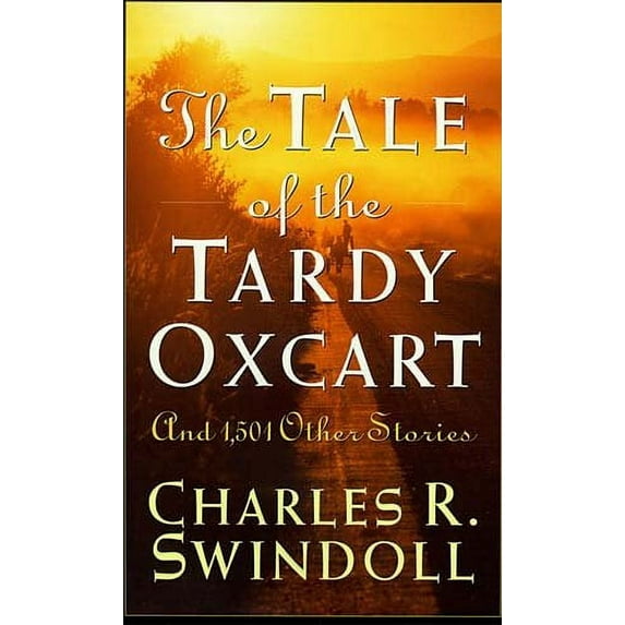 Pre-Owned The Tale of the Tardy Oxcart (Hardcover) by Dr. Charles R Swindoll