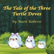The Tale of the Three Turtle Doves, Paperback