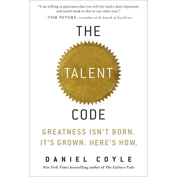 The Talent Code: Greatness Isn't Born. It's Grown. Here's How., (Hardcover)