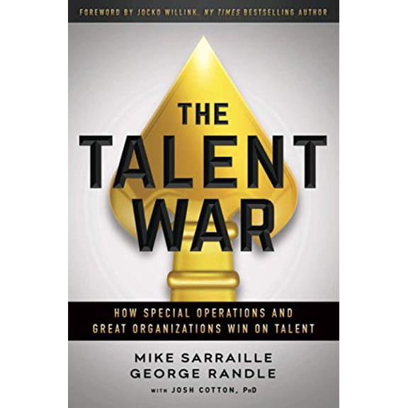 Pre-Owned The Talent War: How Special Operations and Great Organizations Win on Talent (Paperback) 1544515561 9781544515564