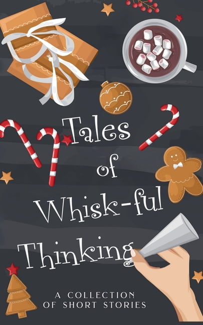 The Tales Short Story Collection Tales of Whisk-ful Thinking, Book 9, (Paperback)