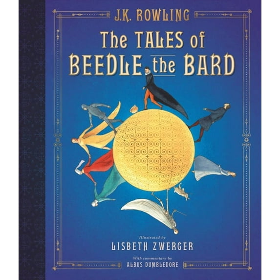 Tales of Beedle the Bard: the Illustrated Edition