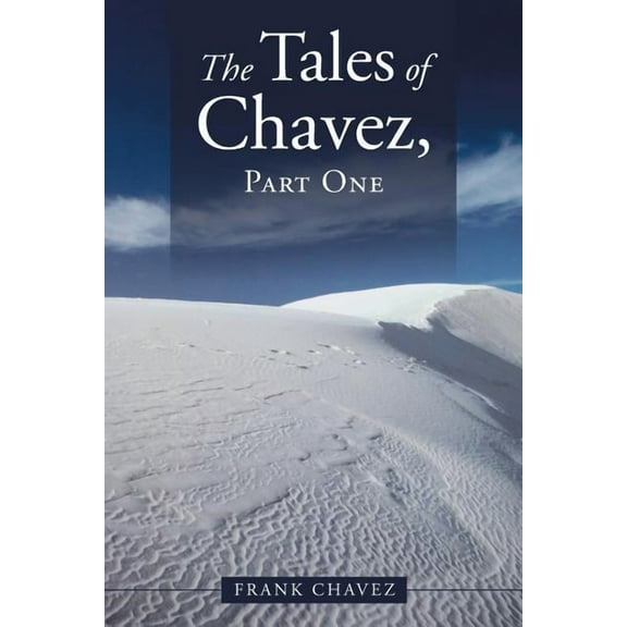 The Tales of Chavez, Part One (Paperback)