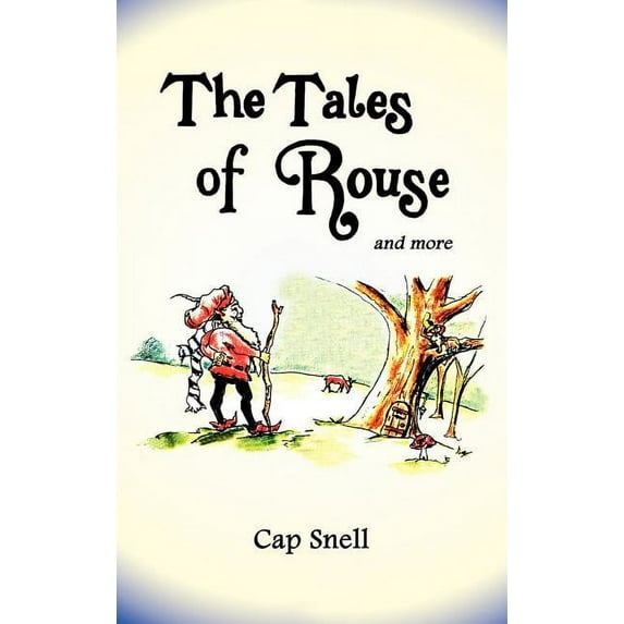 The Tales of Rouse: And More, (Hardcover)