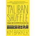 thumbnail image 1 of Pre-Owned The Taliban Shuffle: Strange Days in Afghanistan and Pakistan (Paperback) 030747738X 9780307477385, 1 of 1