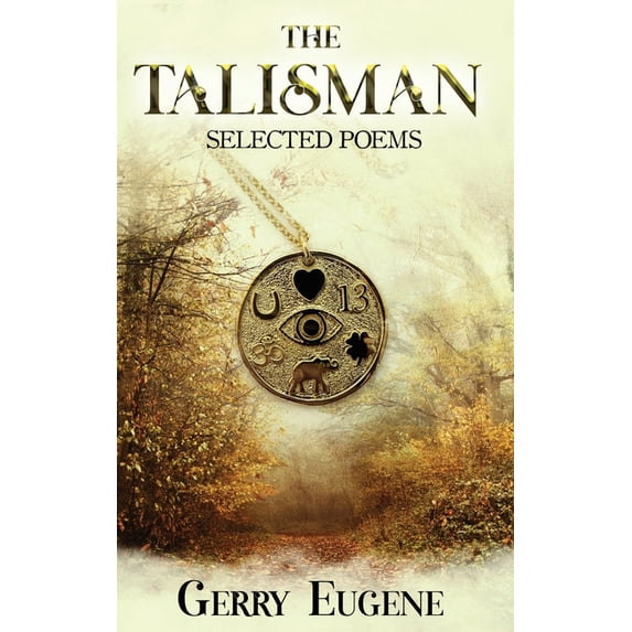 The Talisman: Selected Poems, (Hardcover)