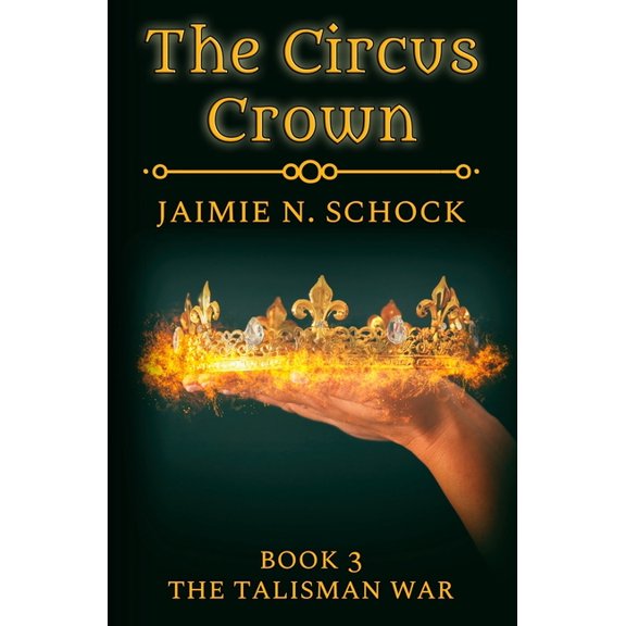 The Talisman War: The Circus Crown (Series #3) (Paperback)