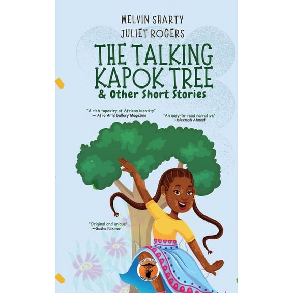 The Talking Kapok Tree & Other Short Stories: Fema's Jollof Rice, Rejected Pride That Came Back, Paradise of Five Kingdo, (Paperback)