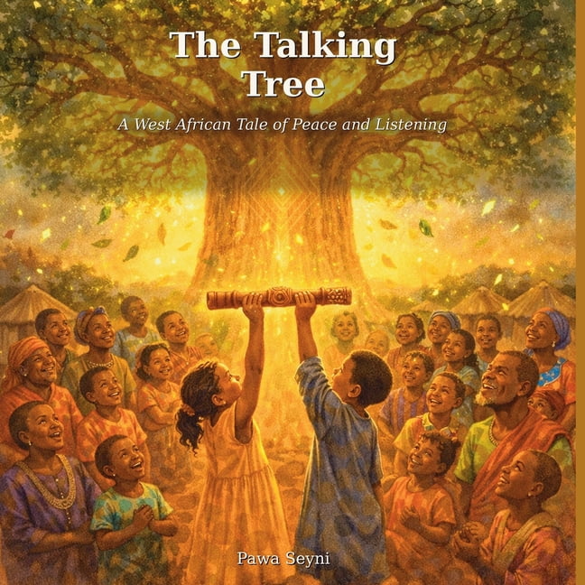 The Talking Tree: A West African Tale of Peace and Listening, (Paperback)