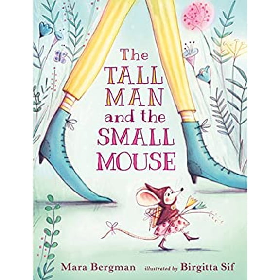Pre-Owned The Tall Man and the Small Mouse (Hardcover) 1536201685 9781536201680