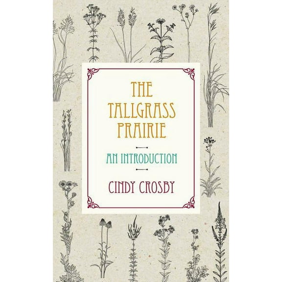The Tallgrass Prairie : An Introduction (Paperback)